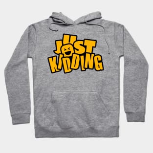 Just Kidding Text Design Hoodie